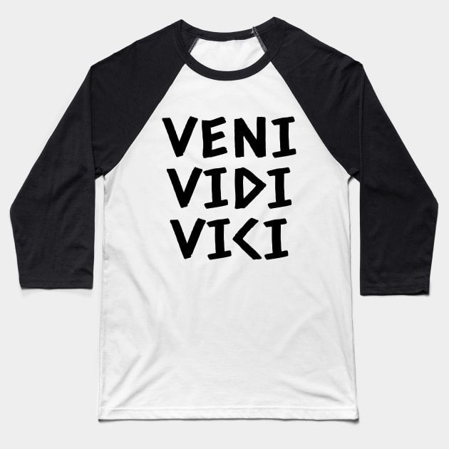 Veni Vidi Vici Baseball T-Shirt by colorsplash